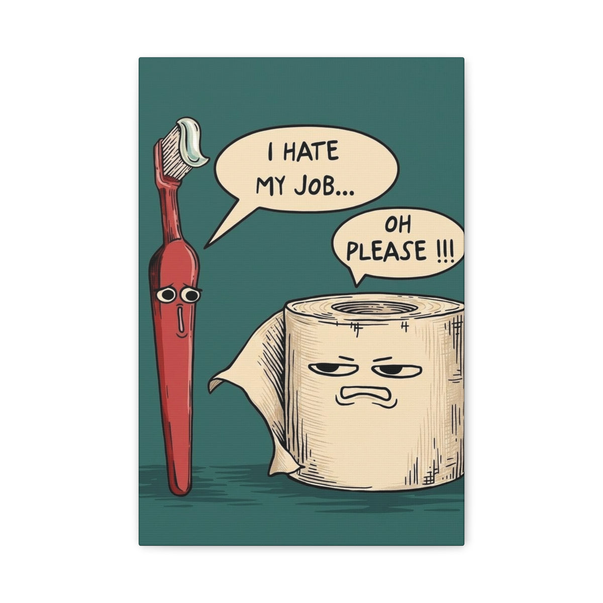 Funny Bathroom Wall Art - "I Hate My Job" 12x18  Canvas Print