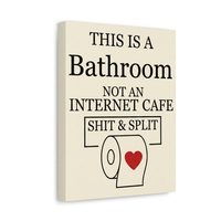 Funny Bathroom Wall Art - "This is a bathroom" 12 X 18 Canvas Print (Copy)